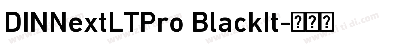 DINNextLTPro BlackIt字体转换 DINNextLTPro BlackIt字体转换